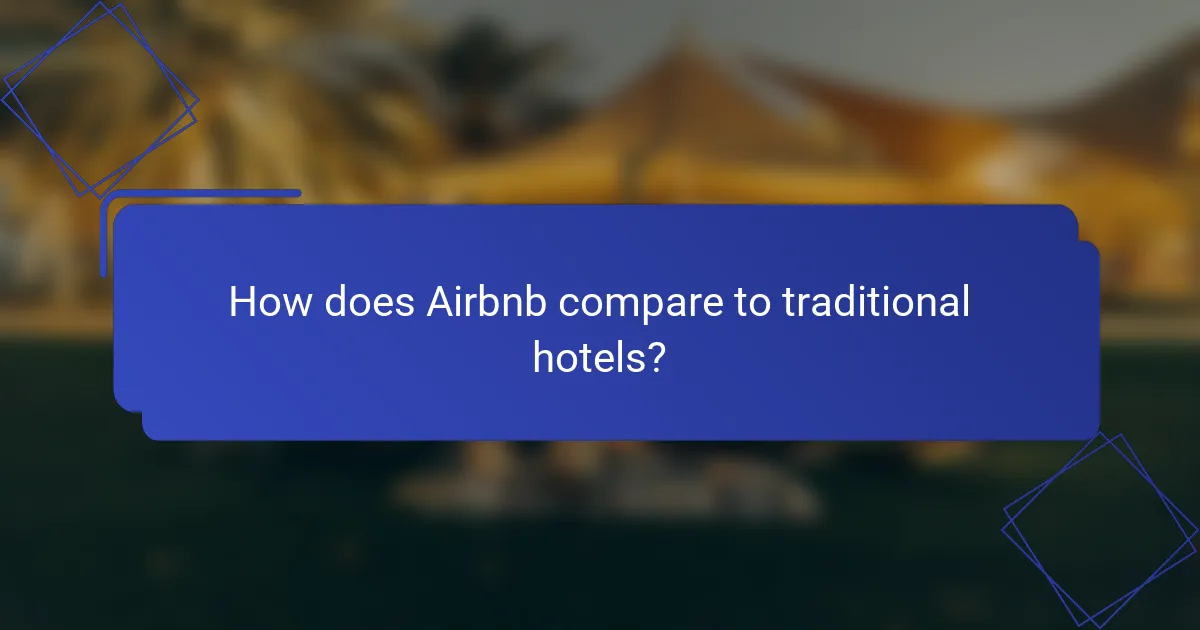 How does Airbnb compare to traditional hotels?