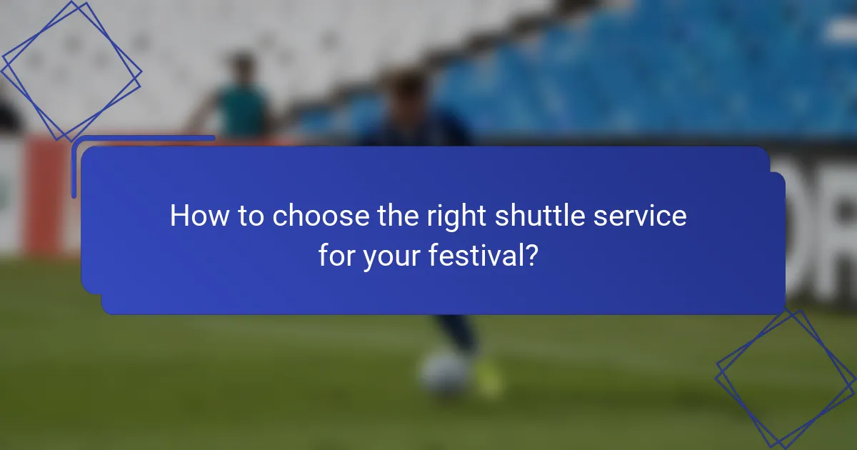How to choose the right shuttle service for your festival?