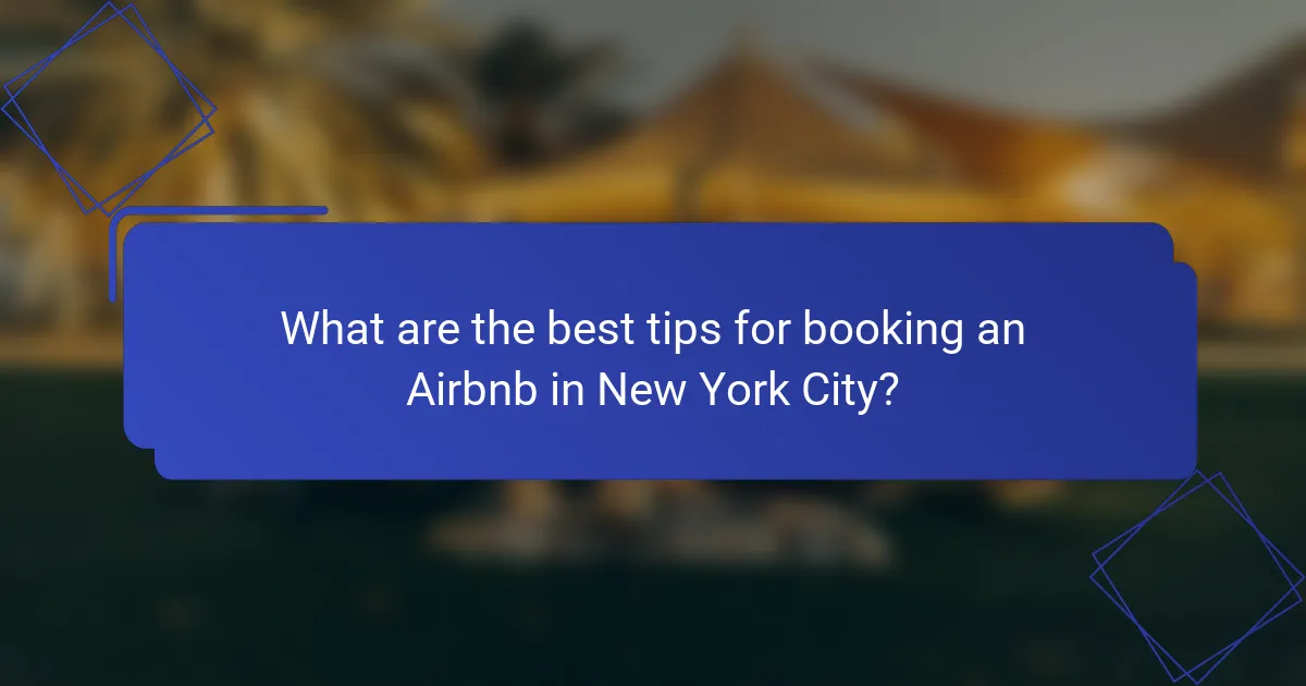 What are the best tips for booking an Airbnb in New York City?