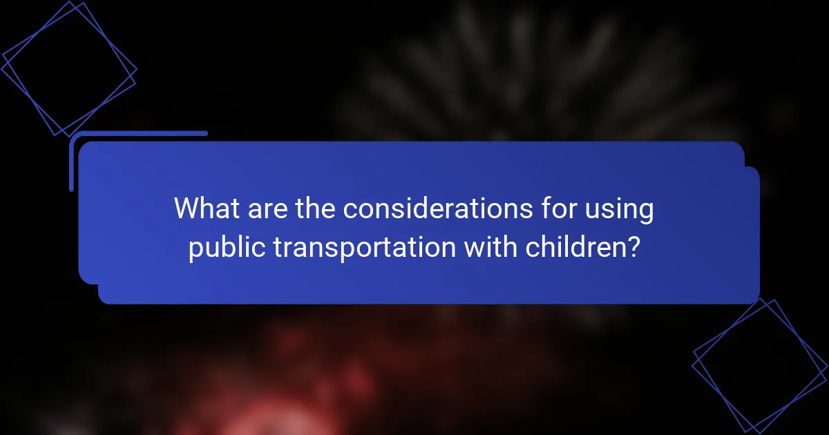 What are the considerations for using public transportation with children?