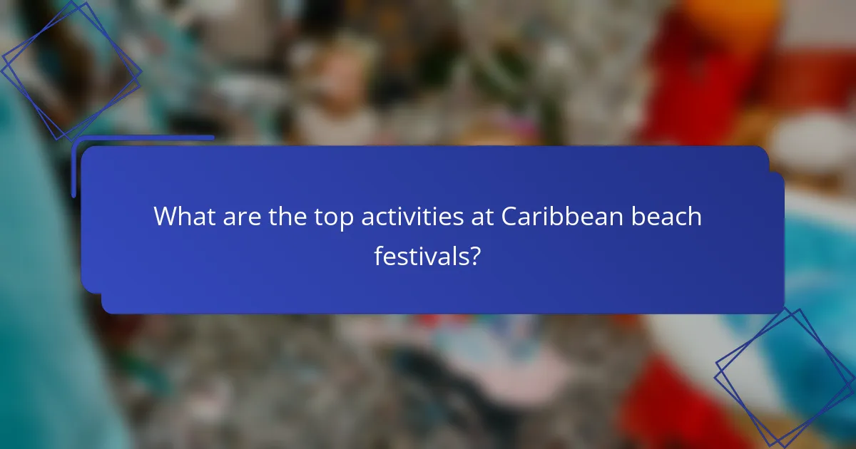 What are the top activities at Caribbean beach festivals?