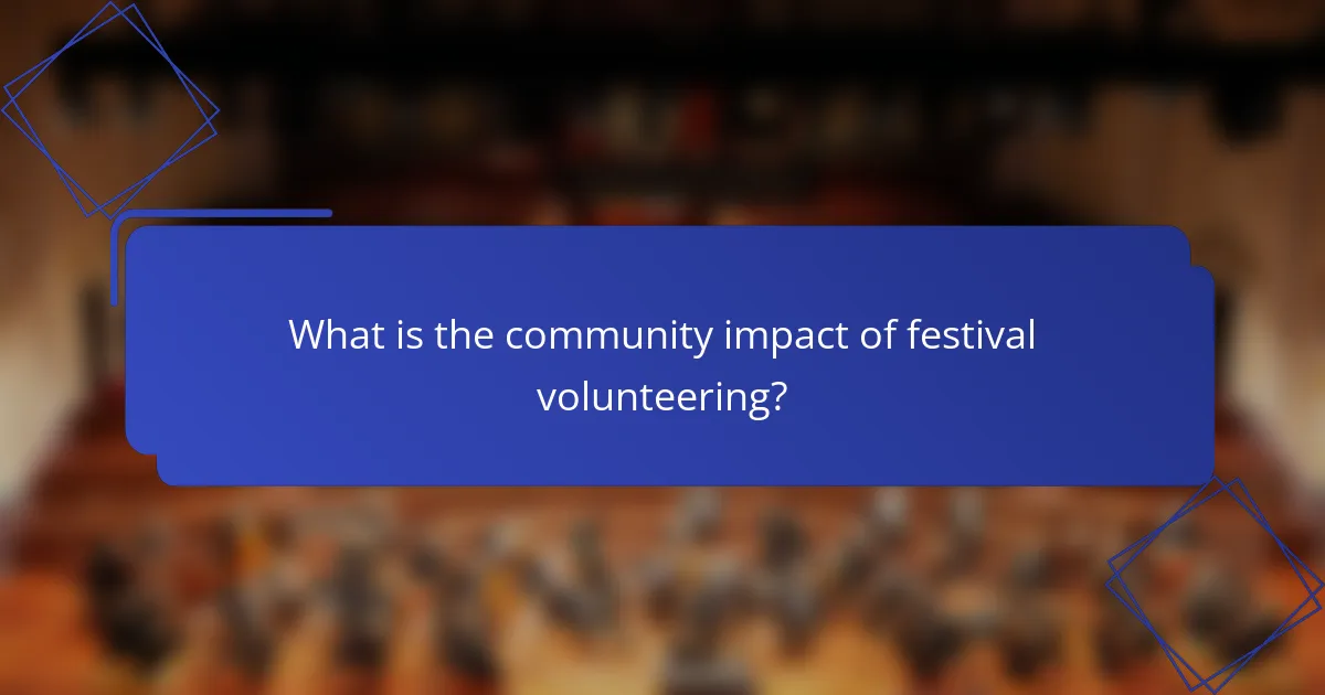 What is the community impact of festival volunteering?